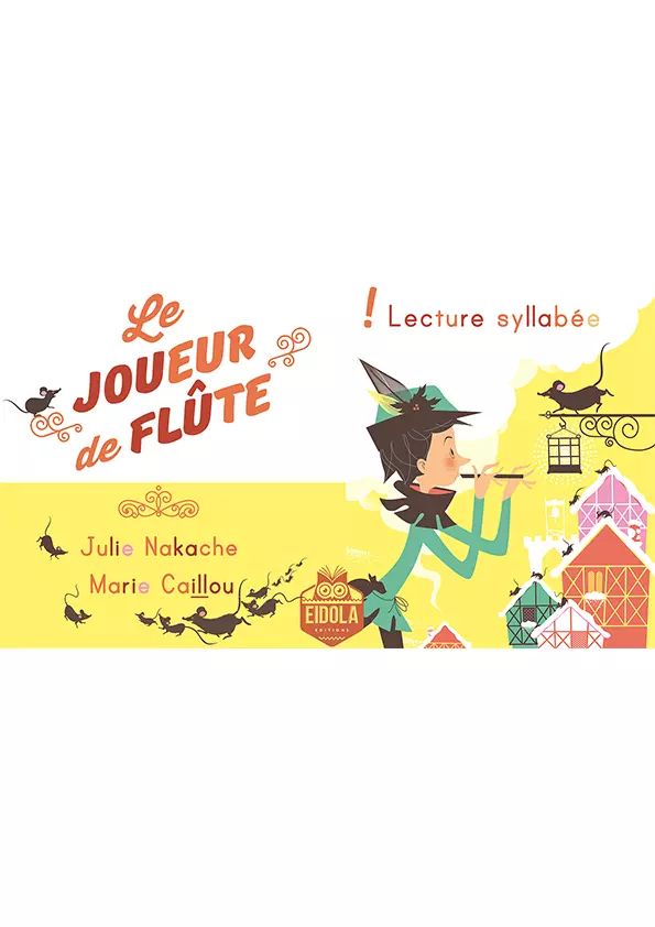 eidola éditions couverture le joueur de flûte julie nakache marie caillou livre jeunesse illustré numérique livre syllabé conte pour enfants légende