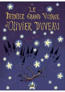 Bande dessinée - Le dernier grand voyage d'Olivier Duveau - aventure onirique - astronomie