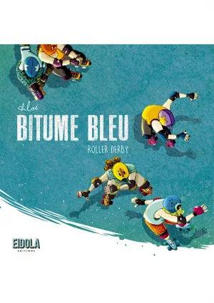 eidola éditions bitume bleu chloé livre illustré livre éducatif roller derby diy histoire apprentissage féminisme