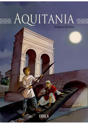 Bande dessinée - Aquitania - aventude gallo-romaine et carnet de fouilles archéologiques