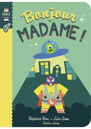 Livre jeunesse illustré - Bonjour Madame - contes éducatifs sur le genre