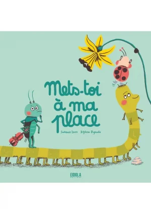 Livre illustré jeunesse - Mets-toi à ma place - récit sur l'empathie